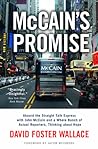 McCain's Promise: Aboard the Straight Talk Express with John McCain and a Whole Bunch of Actual Reporters, Thinking About Hope