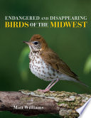 Endangered and Disappearing Birds of the Midwest