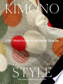 Cover of Kimono Style: Edo Traditions to Modern Design
