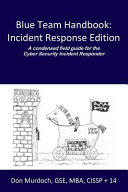 Blue Team Handbook: Incident Response Edition cover
