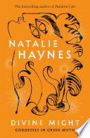 Cover of Divine Might: Goddesses in Greek Myth