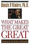 What Makes the Great Great: Strategies for Extraordinary Achievement