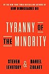 Cover of Tyranny of the Minority: Why American Democracy Reached the Breaking Point