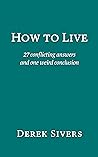 Cover of How to Live: 27 conflicting answers and one weird conclusion