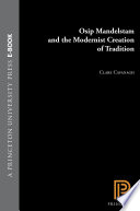 Osip Mandelstam and the Modernist Creation of Tradition