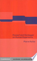 Husserl and Heidegger on Human Experience