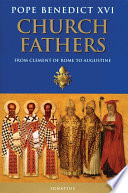 Church Fathers: From Clement of Rome to Augustine