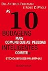Cover of As 10 Bobagens Mais Comuns que as Pessoas Inteligentes Cometem: E Tecnicas Eficazes para Evita-las