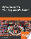 Cover of Cybersecurity: The Beginner's Guide