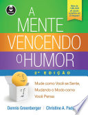 A Mente Vencendo o Humor