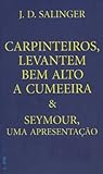 Cover of Carpinteiros, levantem bem alto a cumeeira / Seymour: uma apresentacao