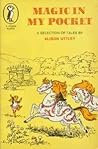 Cover of Magic In My Pocket: A Selection of Tales