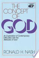 The Concept of God: An Exploration of Contemporary Difficulties with the Attributes of God