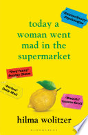 Cover of Today a Woman Went Mad in the Supermarket