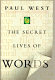 The Secret Lives of Words