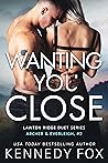 Cover of Wanting You Close