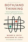 Both/And Thinking: Embracing Creative Tensions to Solve Your Toughest Problems cover