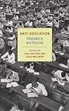 Anti-Education: On the Future of Our Educational Institutions