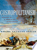 Cover of Cosmopolitanism: Ethics in a World of Strangers
