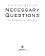 Necessary Questions