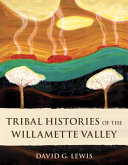Cover of Tribal Histories of the Willamette Valley
