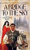Cover of A Bridge to the Sky