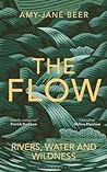 The Flow: Rivers, Water and Wildness