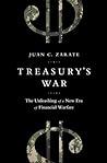 Treasury's War: The Unleashing of a New Era of Financial Warfare