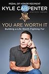 Cover of You Are Worth It: Building a Life Worth Fighting For