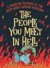 The People You Meet in Hell: A Troubling Almanac of the Very Worst Humans in History