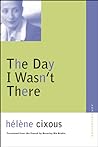 Cover of The Day I Wasn't There