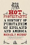 Cover of Hot Protestants: A History of Puritanism in England and America