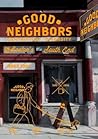 Cover of Good Neighbors: Gentrifying Diversity in Boston's South End