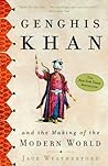 Genghis Khan and the Making of the Modern World cover