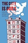 City Is Ours: Squatting and Autonomous Movements in Europe from the 1970s to the Present
