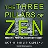 The Three Pillars of Zen: Teaching, Practice, and Enlightenment