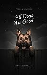 Cover of All Dogs Are Good