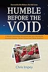 Humble before the Void: A Western Astronomer, his Journey East, and a Remarkable Encounter Between Western Science and Tibetan Buddhism