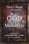 Cover of God and the Multiverse: Humanity's Expanding View of the Cosmos
