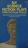 Cover of Six Science Fiction Plays