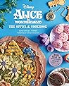 Alice in Wonderland: The Official Cookbook