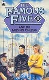 Cover of The Famous Five and the Missing Cheetah