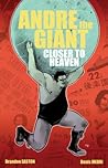 Andre The Giant: Closer To Heaven