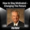 Zig Ziglar - How to Stay Motivated - Developing the Qualities of Success 7 Cd Audio Program