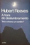 Cover of A hora do deslumbramento: Tera o Universo um sentido?