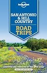 Cover of Lonely Planet San Antonio, Austin & Texas Backcountry Road Trips 1