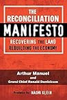 The Reconciliation Manifesto: Recovering the Land, Rebuilding the Economy