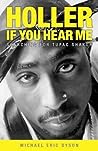 Tupac Shakur : Holler If You Hear Me
