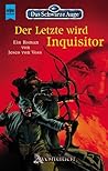 Der Letzte wird Inquisitor