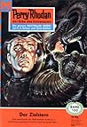 Perry Rhodan 100: Der Zielstern